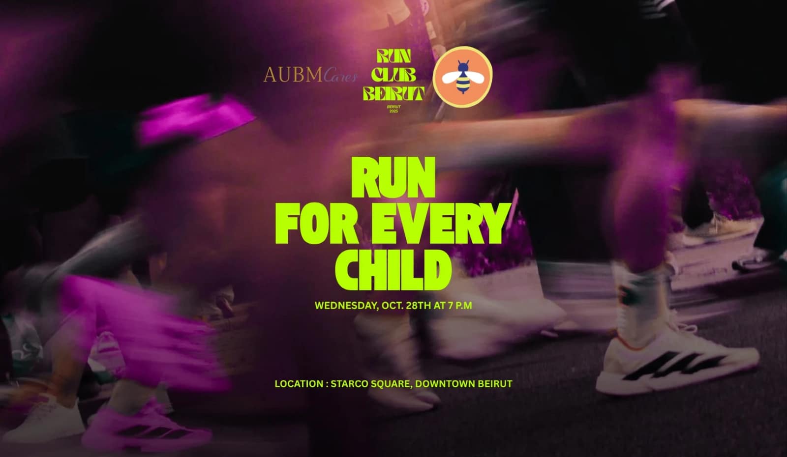 Runners' feet in motion under the words RUN FOR EVERY CHILD, Wednesday October 28th at 7 PM, STARCO Square, Downtown Beirut